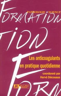 Les anti-coagulants en pratique quotidienne