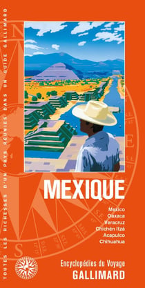 Mexique : Mexico, Oaxaca, Veracruz, Chichen Itza, Acapulco, Chihuahua