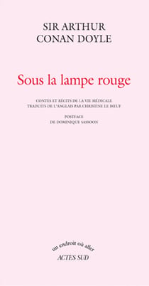 Sous la lampe rouge - contes et récits de la vie médicale