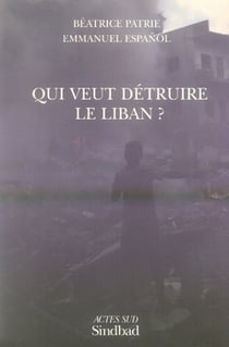 Qui veut détruire le liban ?