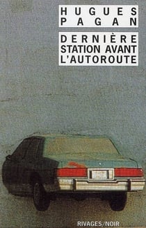 Dernière station avant l'autoroute