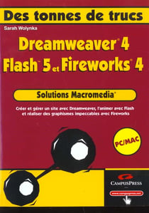 Solutions macromedia - dreamweaver 4 fireworks 4 et flash 5