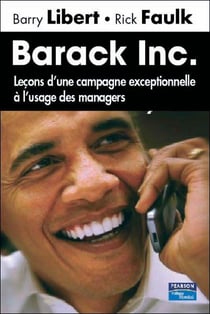 Barack inc. - leçons d'une campagne exceptionnelle à l'usage des managers
