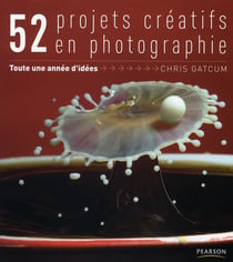 52 projets créatifs en photographie
