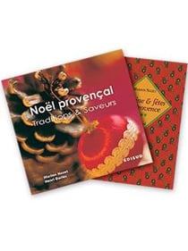 Noël provençal : cuisine et fêtes en Provence