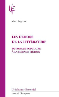 Les dehors de la littérature - du roman populaire à la science-fiction