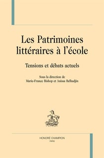 Les patrimoines littéraires à l'école - tensions et débats actuels