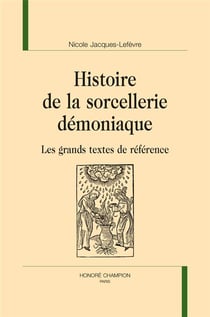 Histoire de la sorcellerie démoniaque - les grands textes de référence