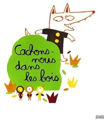 Cachons-nous dans les bois