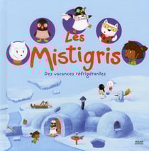 Les mistigris - des vacances réfrigérantes