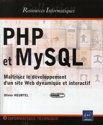 PHP et MySQL - maîtrisez le développement d'un site web dynamique et interactif
