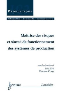 MAITRISE DES RISQUES ET SURETE DE FONTIONNEMENT DES SYSTEMES DE PRODUCTION