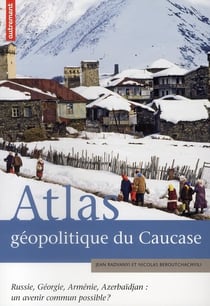 Atlas géopolitique du caucase