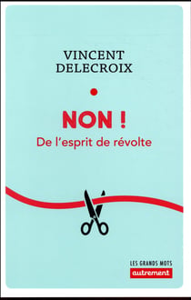 Non ! de l'esprit de révolte