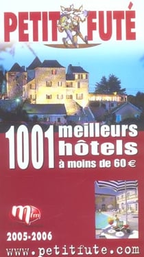 Mille et un meilleurs hotels de france a moins de 60 euros, le petit fute