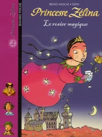 Princesse Zelina t.2 - le rosier ensorcelé