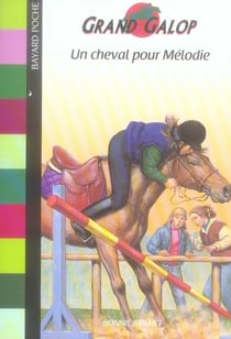 Grand galop t.640 - un cheval pour Mélodie