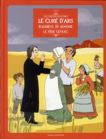 Filotéo - les chercheurs de Dieu Tome 18 : curé d'Ars, père Ceyrac, Elisabeth de Hongrie