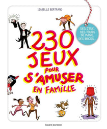 230 jeux pour s'amuser en famille