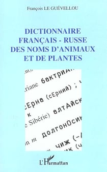 DICTIONNAIRE FRANÇAIS-RUSSE DES NOMS D'ANIMAUX ET DE PLANTES