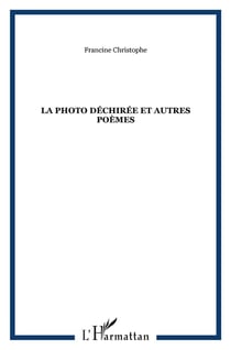 La photo déchirée et autres poèmes