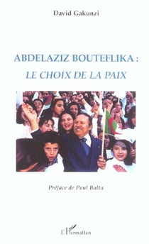 Abdelaziz bouteflika le choix de la paix