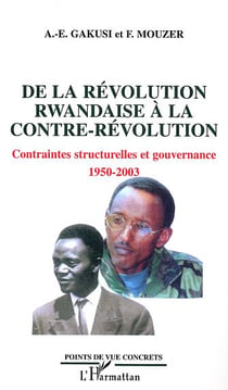 De la revolution rwandaise a la contre-revolution - contraintes structurelles et gouvernance 1950-20