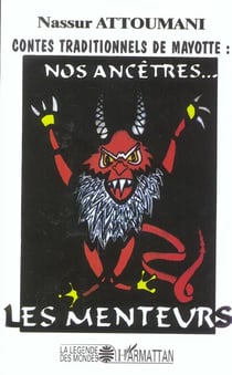 Contes traditionnels de Mayotte : nos ancêtres... les menteurs