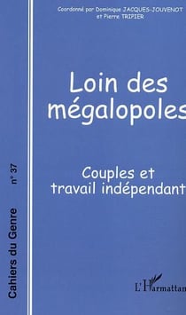 Loin des mégalopoles - couples et travail indépendant