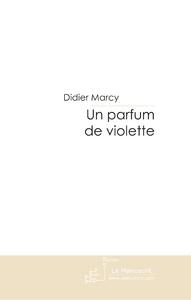 UN PARFUM DE VIOLETTE