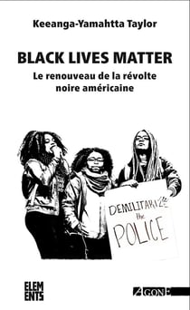 Black lives matter : le renouveau de la revolte noire americaine