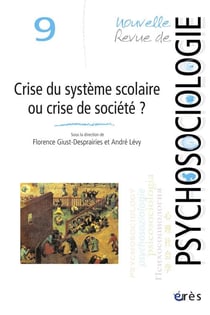 Nouvelle revue de psychosociologie n.9 : crise du système scolaire ou crise de société ? faux semblants et réels enjeux