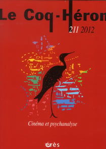 Revue le coq héron n.211 : psychanalyse et cinéma