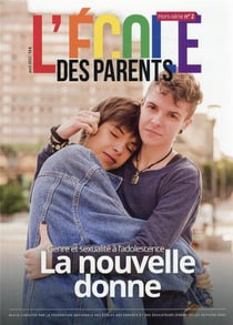 L'école des parents Hors-Série n.2 : la nouvelle donne : genre et sexualité à l'adolescence