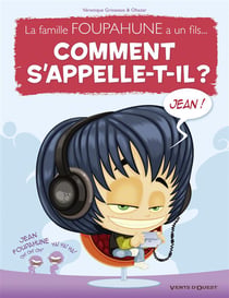 La famille Foupahune a un fils - comment s'appelle-t-il ? Jean