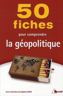 50 fiches pour comprendre la géopolitique