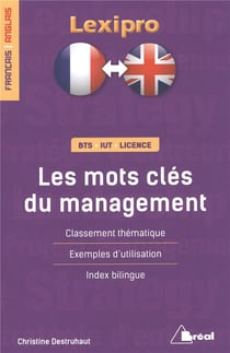 Lexipro : les mots-clés du management - français/anglais - BTS, IUT, licence - classement thématique, exemples d'utilisation, index bilingue