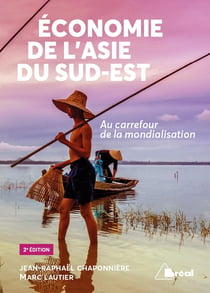 Économie de l'Asie du Sud-Est - au carrefour de la mondialisation (2e édition)