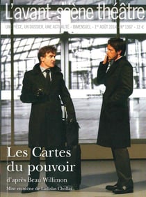 Revue L'Avant-scène théâtre n.1367 : les cartes du pouvoir