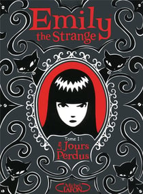 Emily the strange Tome 1 - les jours perdus