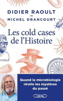 Les cold cases de l'Histoire : Quand la microbiologie révèle les mystères du passé