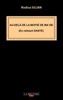Au-delà de la moitié de ma vie (en relisant Dante)