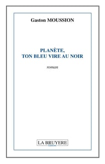 Planète, ton bleu vire au noir