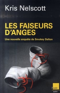 Les faiseurs d'ange - une nouvelle enquête de Smokey Dalton