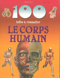 100 infos à connaître - le corps humain