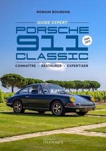 Porsche 911 Classic : Le guide expert