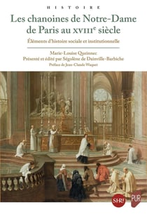Les chanoines de Notre-Dame de Paris au XVIIIe siècle