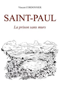 Saint Paul : La prison sans murs