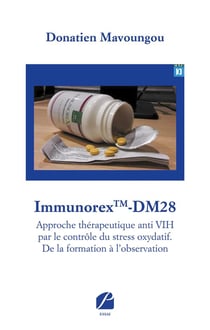 Immunorextm-dm28 - approche therapeutique anti VIH par le contrôle du stress oxydatif - de la formation à l'observation