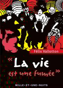 « la vie est une fumée »